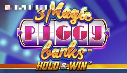 3 Magic Piggy Banks Hold & Win